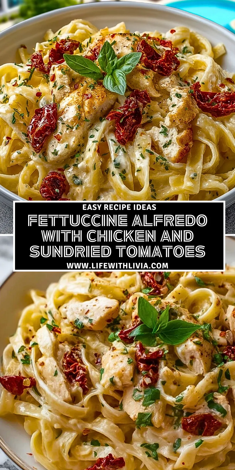 Fettuccine Alfredo with Chicken and Sundried Tomatoes- Pin 1